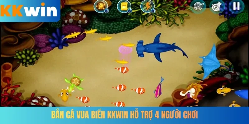 Bắn cá Vua Biển KKWIN hỗ trợ 4 người chơi