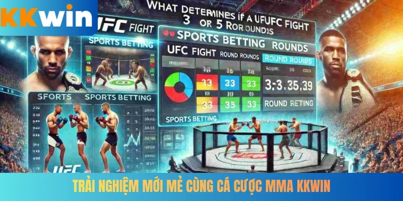 Trải nghiệm mới mẻ cùng cá cược MMA KKWIN