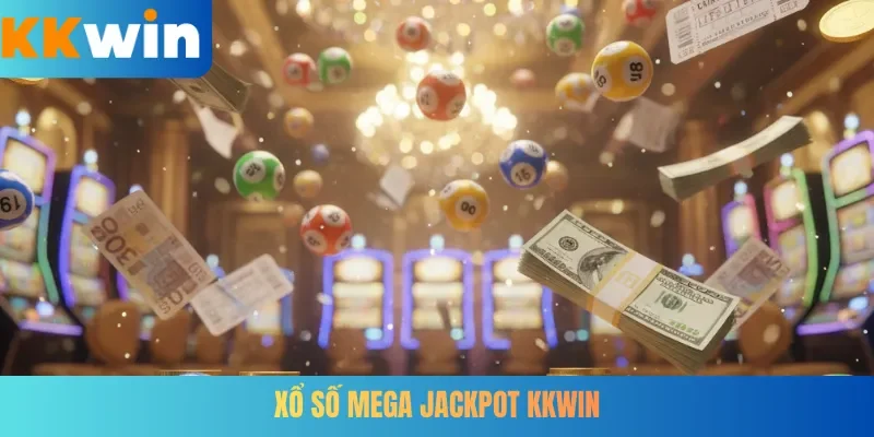 Xổ Số Mega Jackpot KKWIN